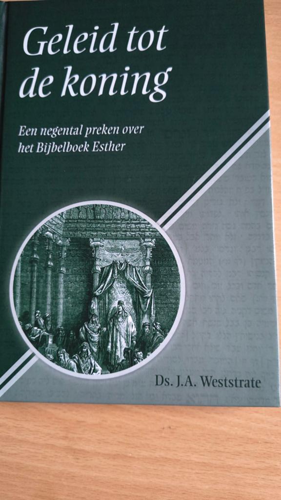 Geleid tot de koning. Ds JA Westrate, Ds JA Westrate, Christendom | Protestants, Ophalen of Verzenden, Zo goed als nieuw