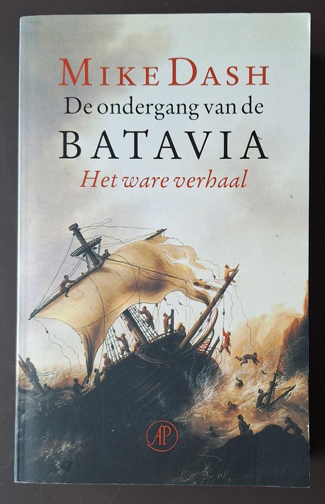 De ondergang van de Batavia - Mike Dash, Boeken, Ophalen of Verzenden, Gelezen, Mike Dash