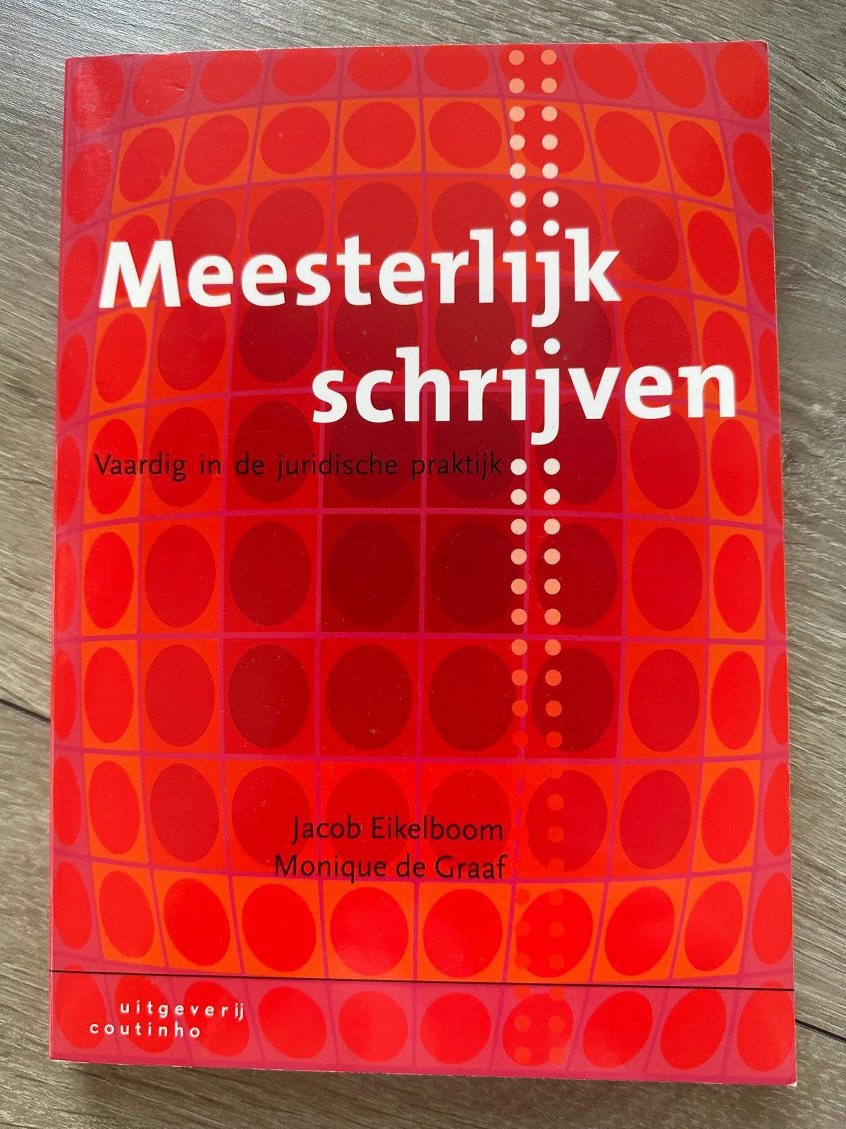 Monique de Graaf - Meesterlijk schrijven, Boeken, Sociale wetenschap, Zo goed als nieuw, Monique de Graaf; Jacob Eikelboom, Ophalen of Verzenden