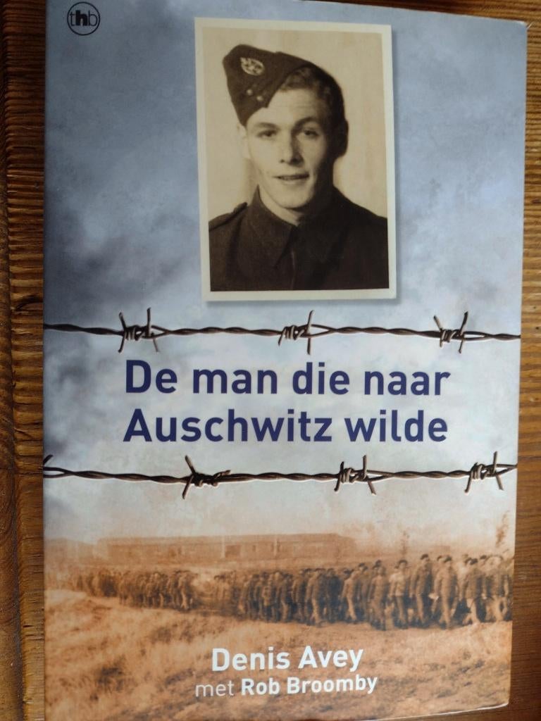 de man die naar Auschwitz wilde / D. Avey ISBN 9789044360028, Ophalen, Zo goed als nieuw, Denis Avey met Rob Broomby