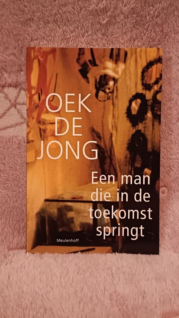 Jong, Oek de - Een man die in de toekomst springt, Oek de Jong, Ophalen of Verzenden, Zo goed als nieuw, Eén auteur
