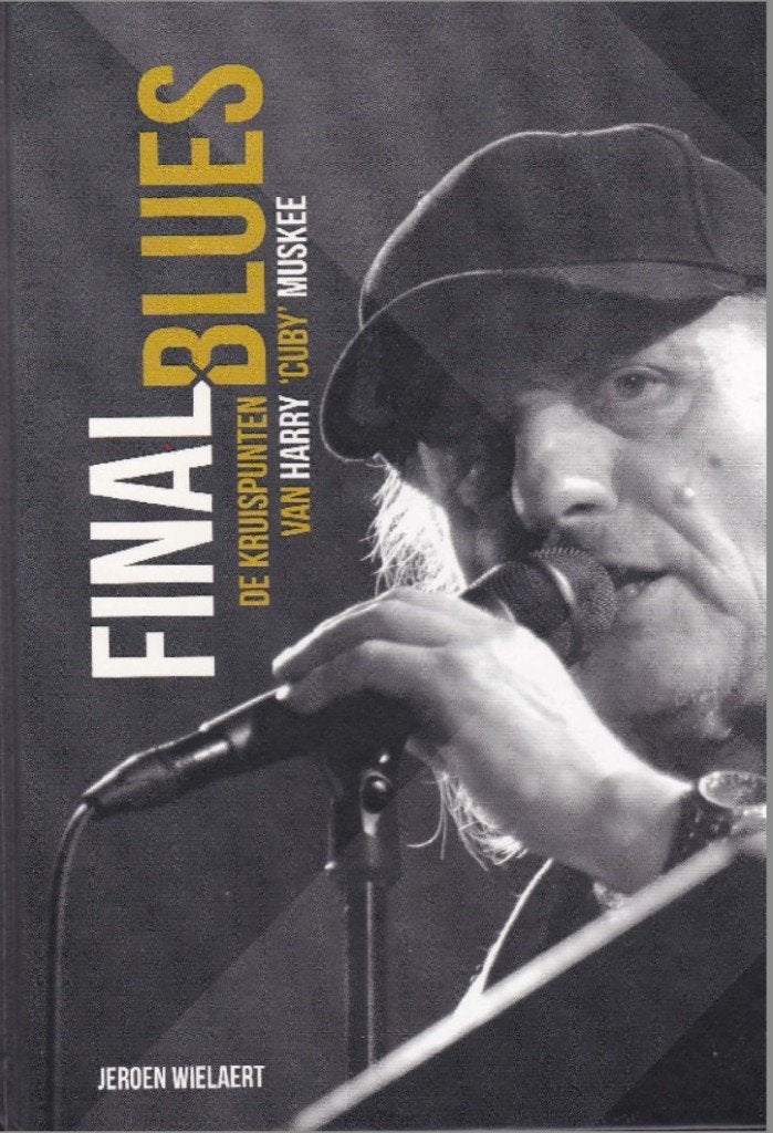 Final Blues, De kruispunten van Harry Cuby Muskee, Artiest, Ophalen of Verzenden, Zo goed als nieuw, Jeroen Wielaert
