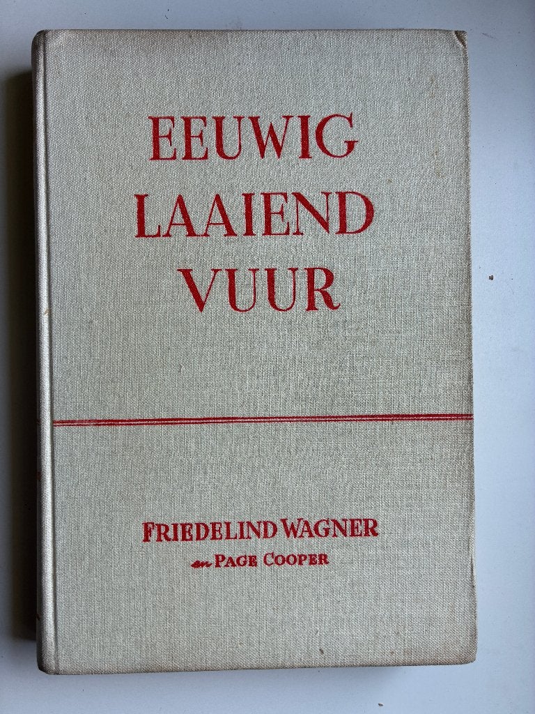Eeuwig laaiend vuur, Gelezen, Ophalen of Verzenden, Politiek, Friedelind Wagner  & Page Cooper