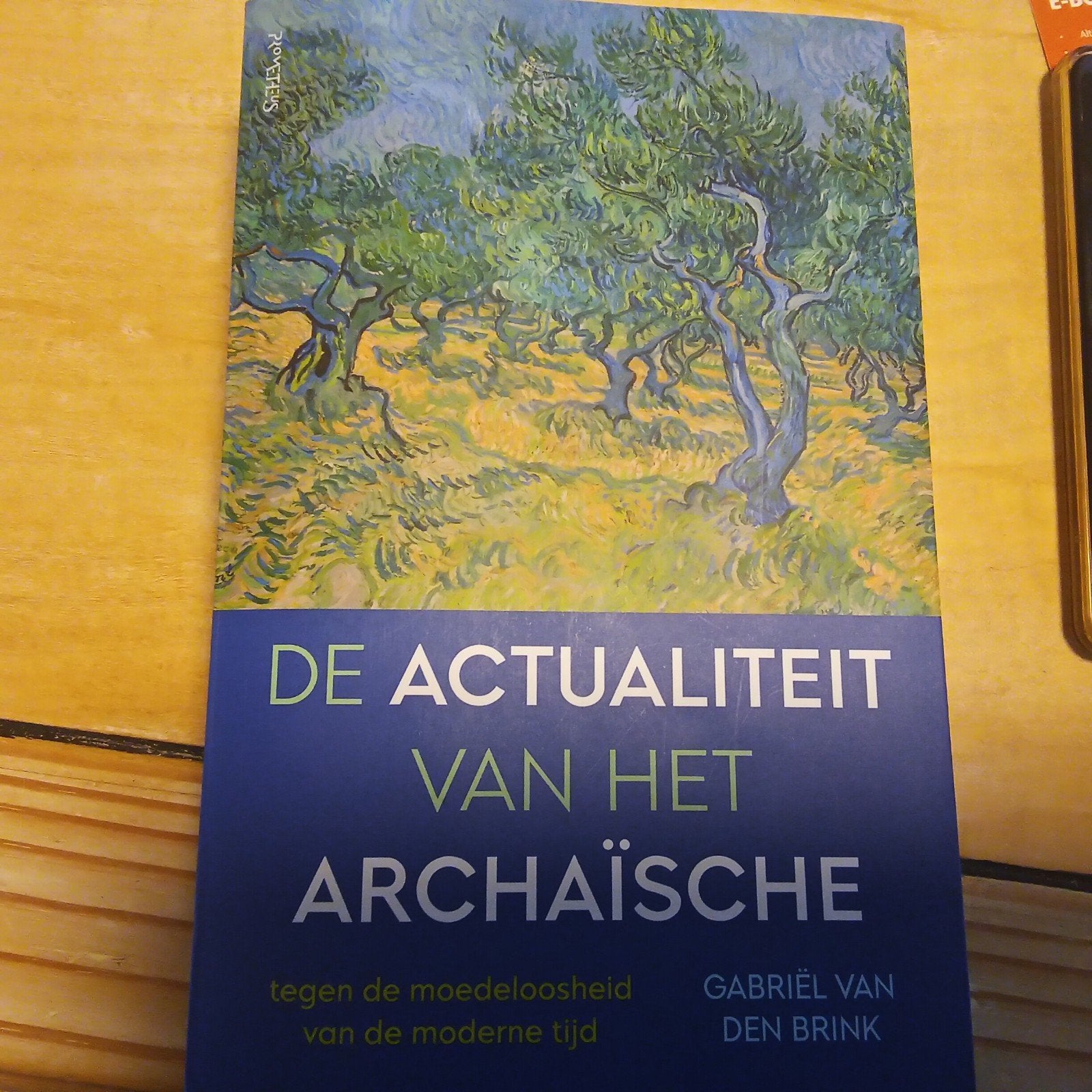 De Actualiteit van het Archaïsche - Gabriël van den Brink, Gelezen, Ophalen of Verzenden, Gabriël van den Brink, Nederland