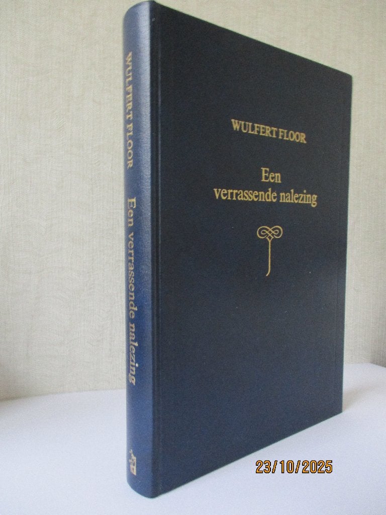 Wulfert Floor: Een verrassende nalezing., Boeken, Gelezen, Christendom | Protestants, Ophalen of Verzenden, Wulfert Floor