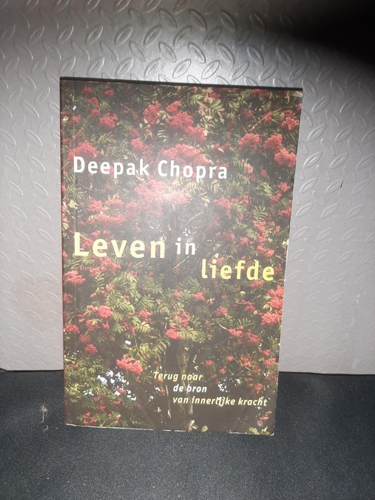 Deepak Chopra - Leven in liefde, Boeken, Achtergrond en Informatie, Spiritualiteit algemeen, Ophalen of Verzenden, Zo goed als nieuw