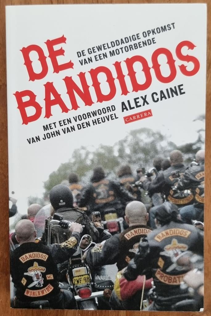 De Bandidos - opkomst motorbende - Alex Caine - IZGST, Ophalen of Verzenden, Zo goed als nieuw, Alex Caine, Algemeen