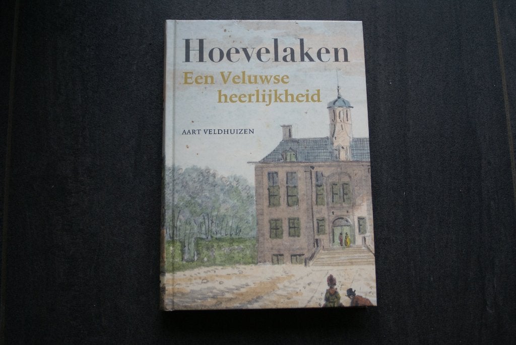 HOEVELAKEN. Een Veluwse heerlijkheid..2023 Aart Veldhuizen, Ophalen of Verzenden, Zo goed als nieuw, Gelderland