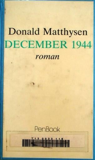 Donald Matthysen - December 1944, Boeken, Ophalen of Verzenden, Tweede Wereldoorlog, Gelezen, Donald Matthysen