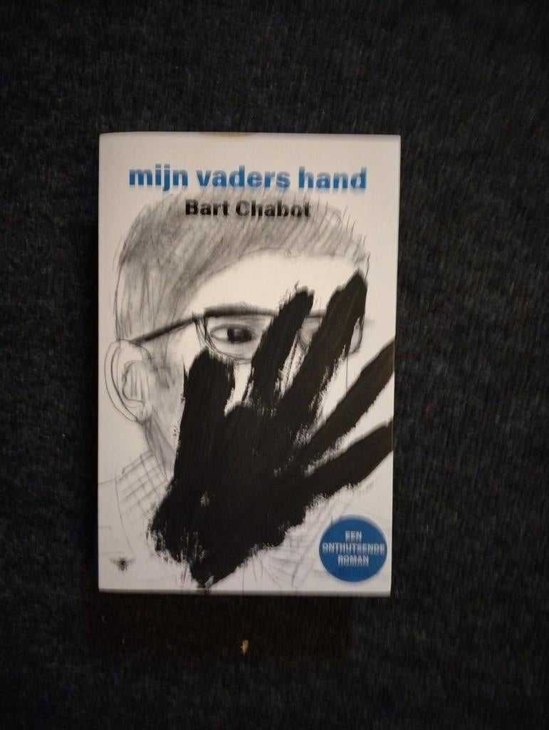 Bart Chabot - Mijn vaders hand, Boeken, Literatuur, Zo goed als nieuw, Ophalen of Verzenden