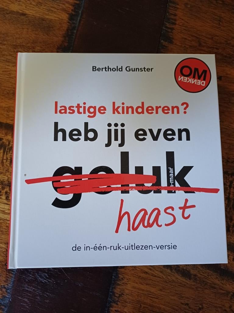 Berthold Gunster - Lastige kinderen? Heb jij even haast?, Ophalen of Verzenden, Berthold Gunster, Ontwikkelingspsychologie, Zo goed als nieuw