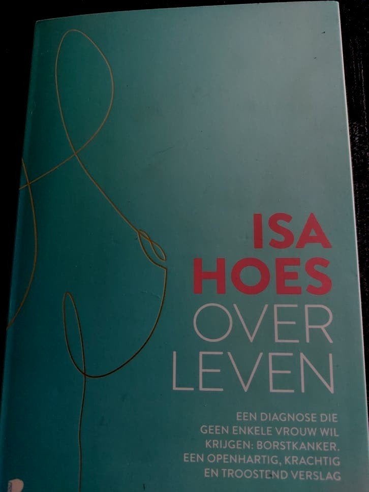 Isa Hoes - Over leven, Boeken, Ophalen of Verzenden, Zo goed als nieuw, Isa Hoes