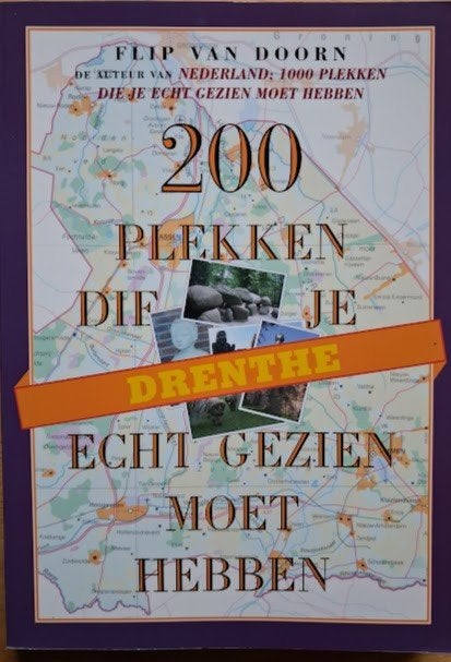 200 plekken die je echt gezien moet hebben - Drenthe, Overige merken, Overige typen, Flip van Doorn; Monica Wesseling, Ophalen of Verzenden