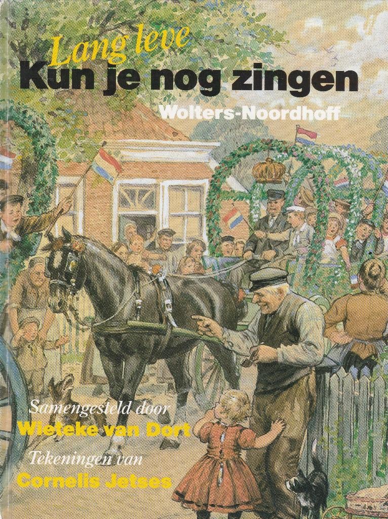 Lang leve Kun je nog zingen Wieteke van Dort, Jetses, Ophalen of Verzenden, Gelezen, Fictie algemeen