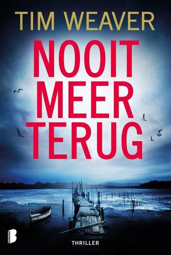 Tim Weaver - Nooit meer terug, Boeken, Thrillers, Zo goed als nieuw, Ophalen of Verzenden