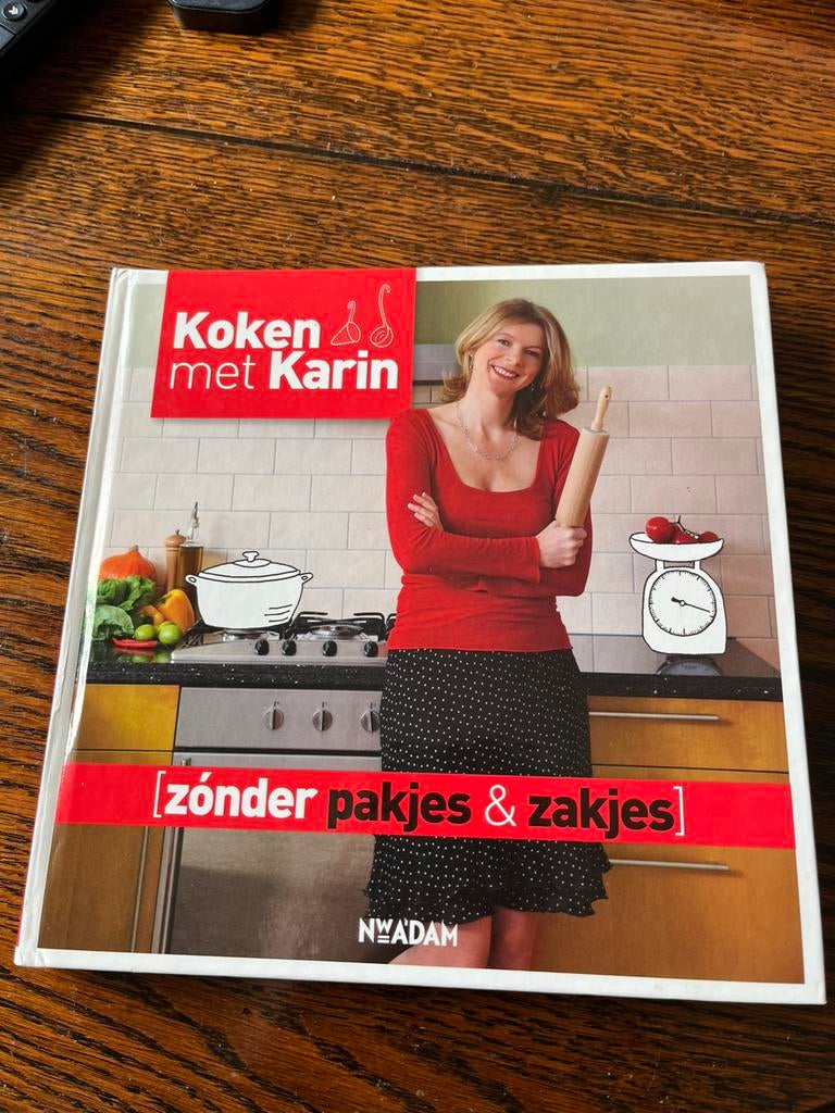 Koken met Karin zonder pakjes of zakjes, Boeken, Kookboeken, Ophalen, Hoofdgerechten, Zo goed als nieuw, Gezond koken