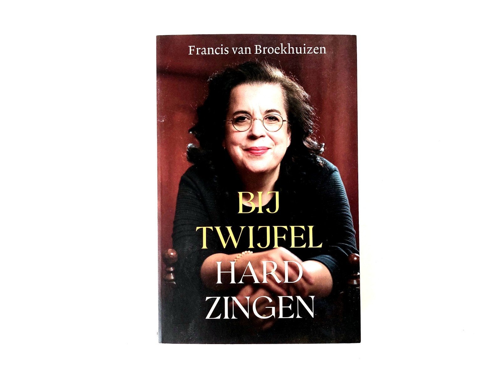 Francis van Broekhuizen - Bij Twijfel Hard Zingen, Ophalen of Verzenden, Zo goed als nieuw, Francis van Broekhuizen