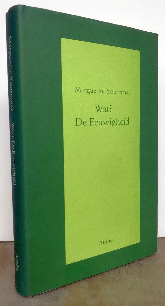   Yourcenar, Marguerite - Wat? De eeuwigheid (1990), Ophalen of Verzenden, Nieuw