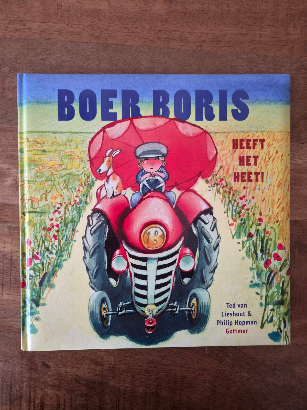 Boer Boris heeft het heet! Nieuw, Boeken, Ophalen, Nieuw, Ted van Lieshout, Prentenboek