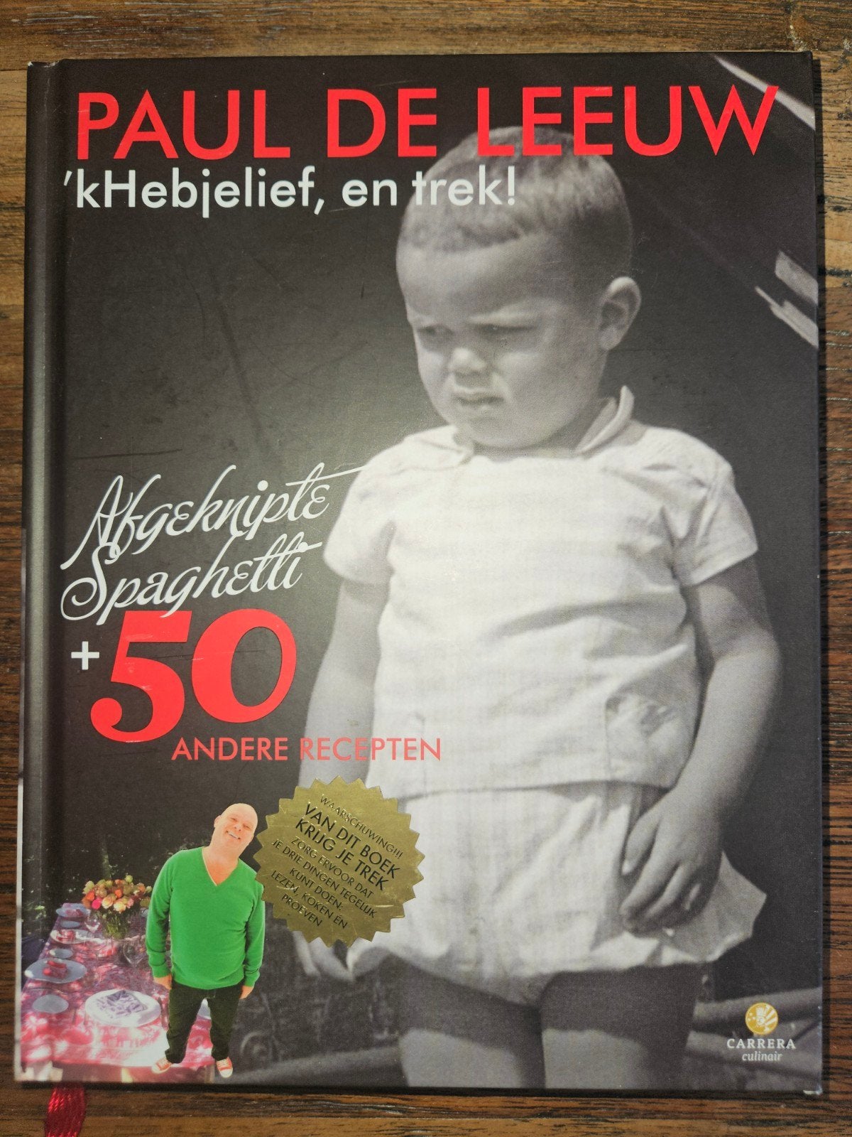 Paul de Leeuw - 'kHebjelief, en trek! Kookboek, Hoofdgerechten, Paul de Leeuw, Overige gebieden, Ophalen