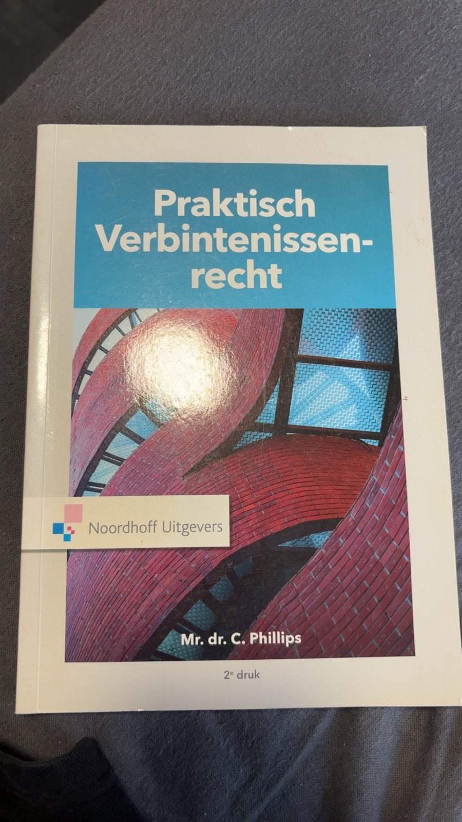 Charlotte Phillips - Praktisch Verbintenissenrecht, Sociale wetenschap, Ophalen of Verzenden, Zo goed als nieuw, Charlotte Phillips