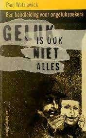 Paul Watzlawick: Geluk is ook niet alles. Een handleiding, Ophalen of Verzenden, Zo goed als nieuw, Sociale psychologie, Paul Watzlawick