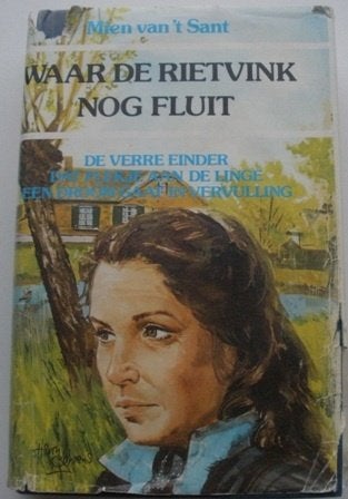 Trilogie - Waar de rietvink nog fluit - Mien van 't Sant, Boeken, Romans, Ophalen of Verzenden, Gelezen, Mien van 't Sant, Nederland