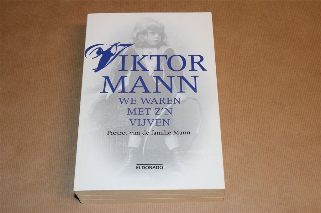We Waren Met Z\'n Vijven — Portret Familie Mann, Boeken, Ophalen of Verzenden, Gelezen