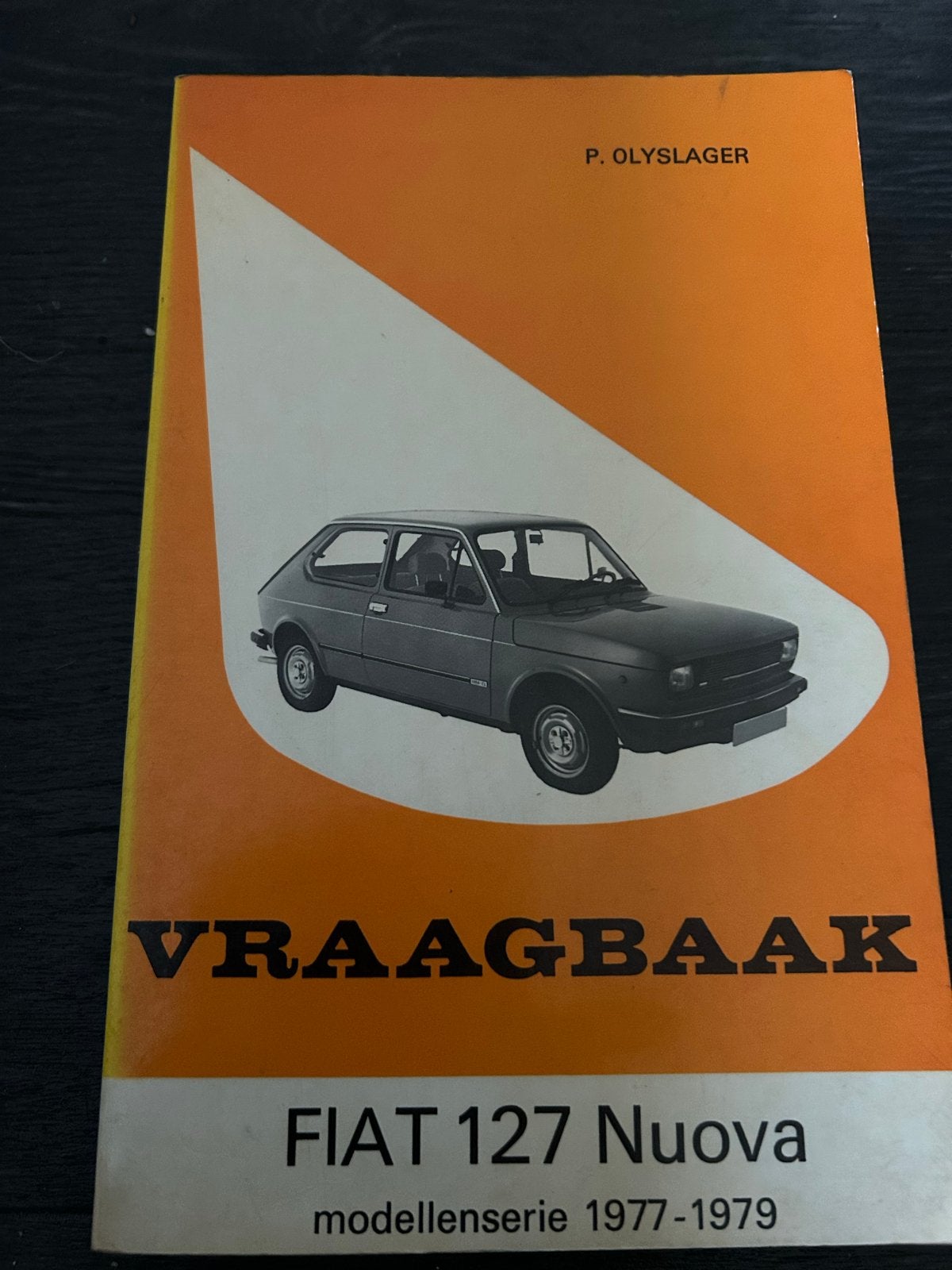 Vraagbaak Fiat 127 Nuova (1977-1979) - P. Olyslager, Ophalen of Verzenden