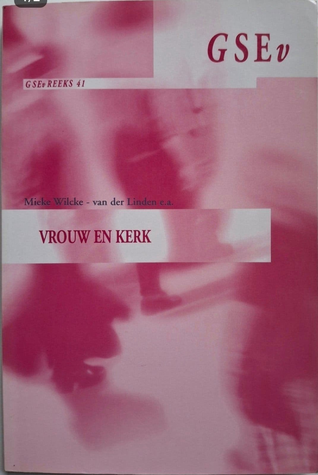 Vrouw en kerk : GSEV-reeks, 41, Ophalen of Verzenden, Gelezen, Mieke Wilcke-van der Linden e.a.
