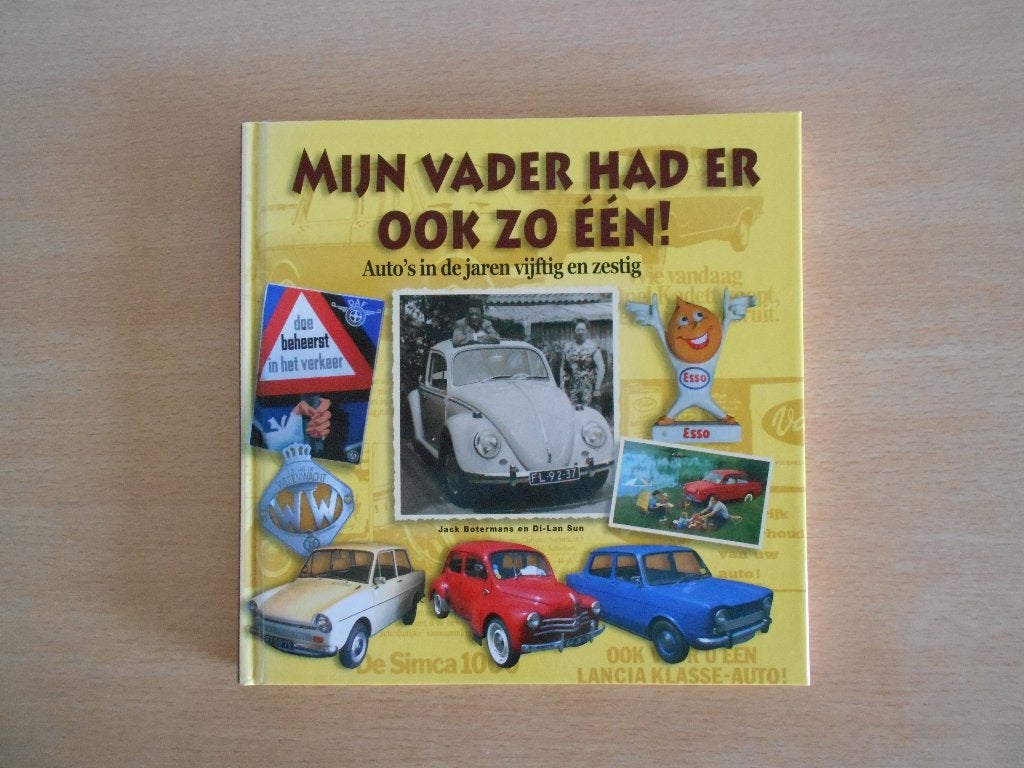 Mijn vader had er ook zo een!, auto's in de jaren '50 en '60, Gelezen, Jack Botermans en Di-Lan Sun, Algemeen, Ophalen of Verzenden