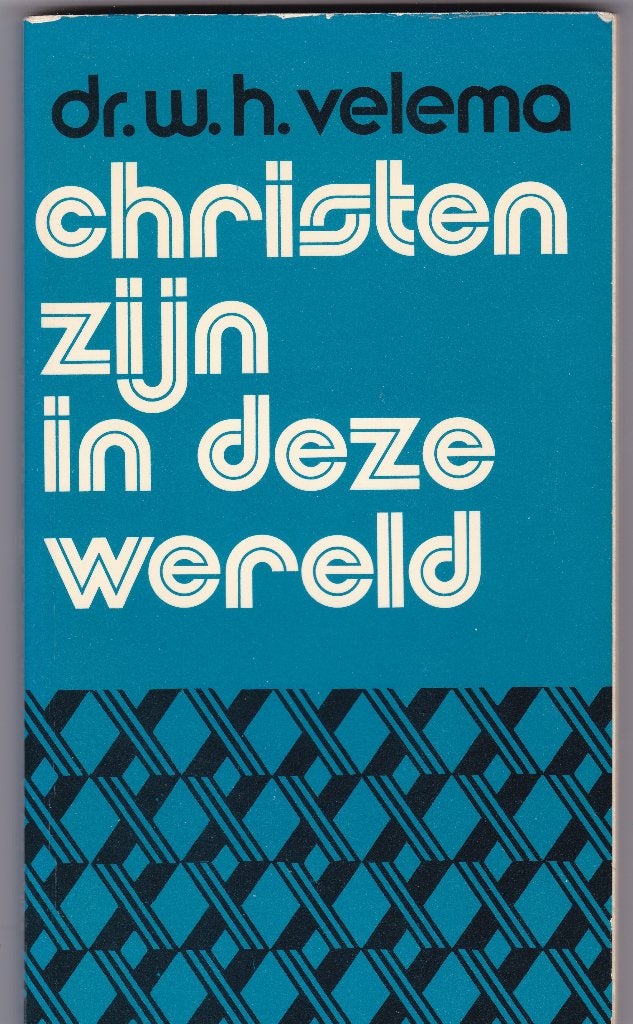 Velema, Dr. W.H.- Christen zijn in deze wereld (lezingen), Ophalen of Verzenden, Gelezen, Christendom | Protestants