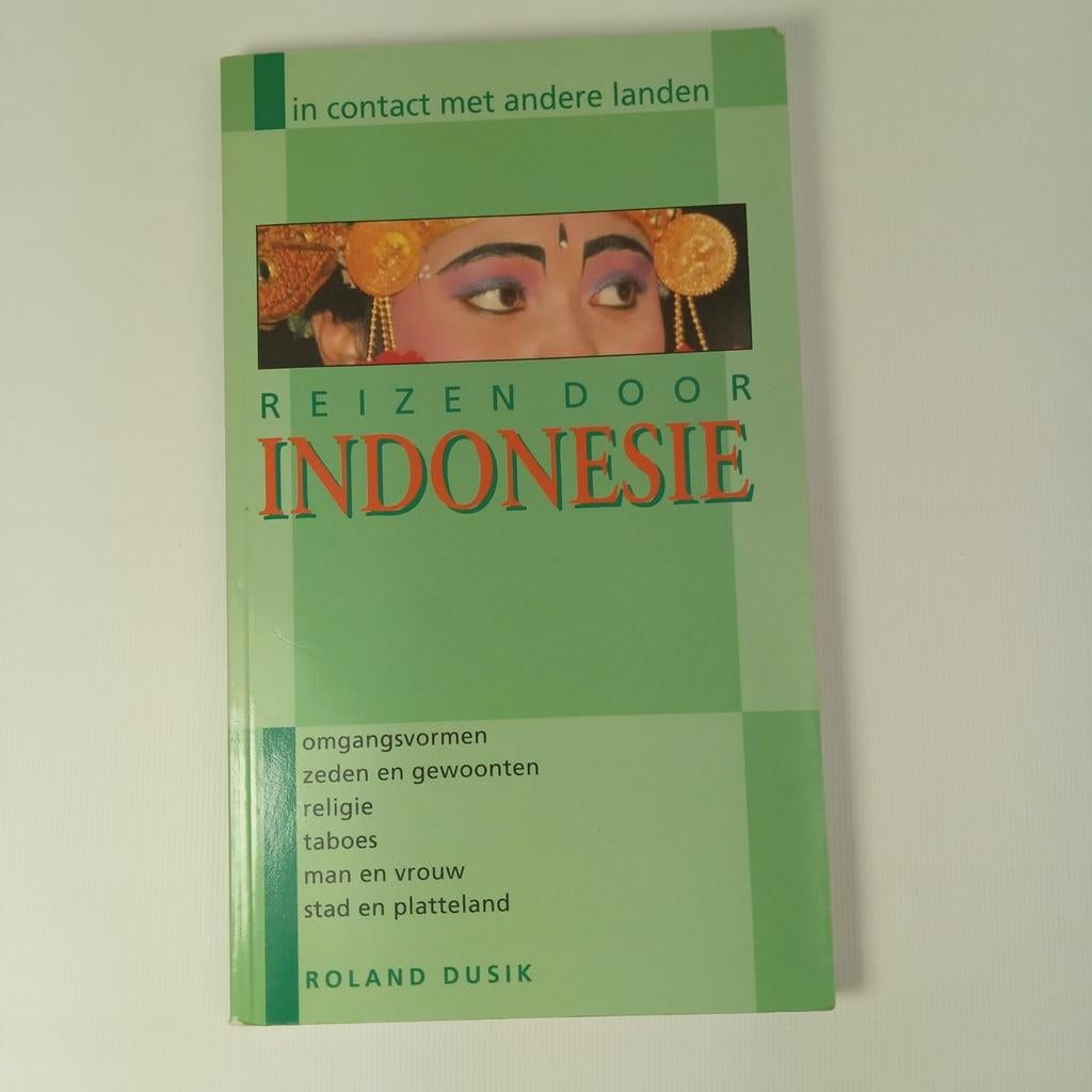 Reizen door Indonesië - In contact met andere landen, Ophalen of Verzenden, Reisgids of -boek, Azië, Roland Dusik