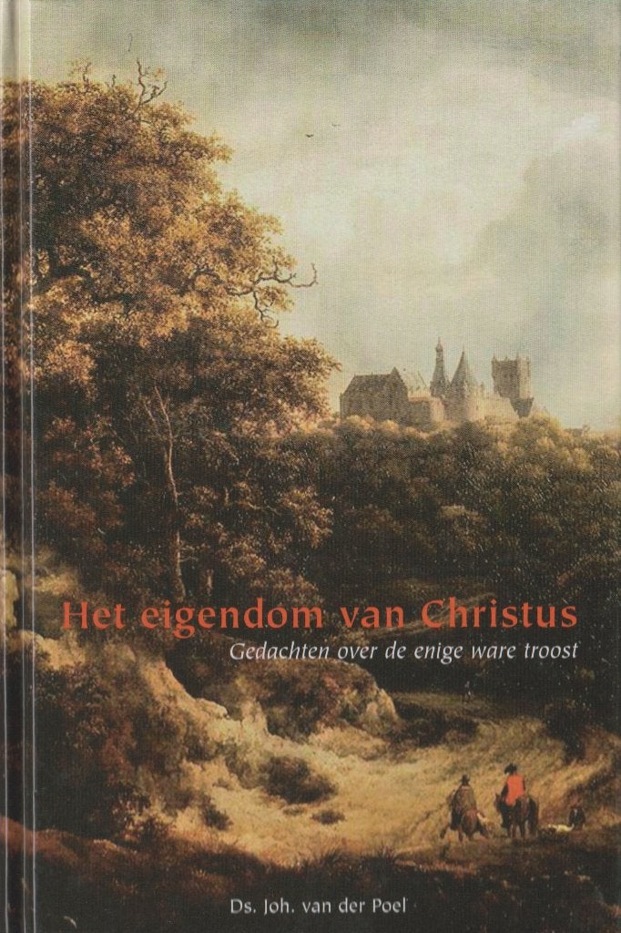 Ds.Joh.van der Poel - Het eigendom van Christus, Boeken, Ophalen of Verzenden, Gelezen