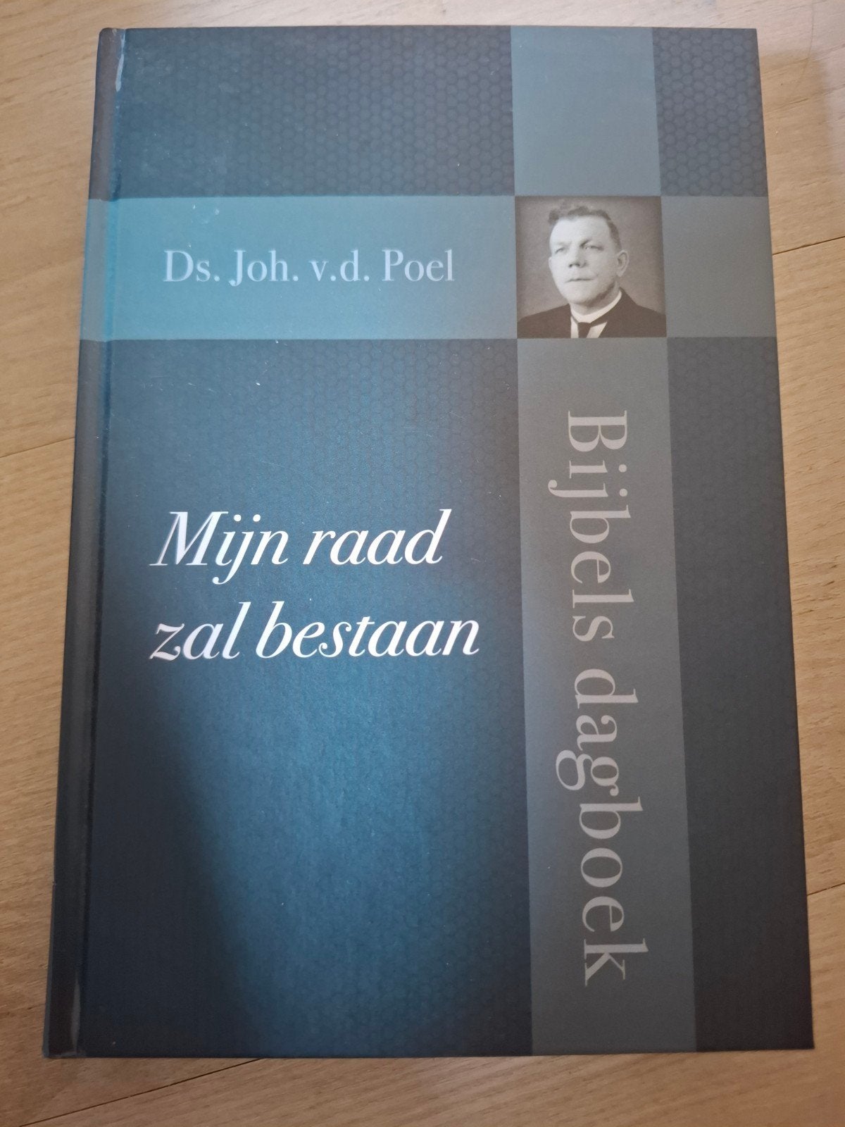 Ds. Joh. v.d. Poel - Mijn raad zal bestaan - Bijbels dagboek, Ophalen of Verzenden, Ds. Joh. v.d. Poel
