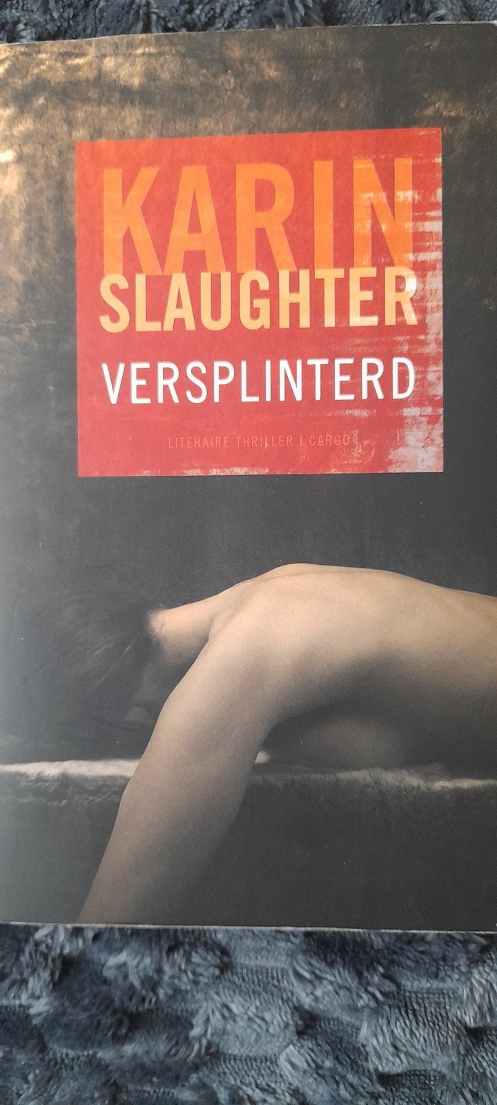 Karin Slaughter - Versplinterd, Ophalen of Verzenden, Zo goed als nieuw, Karin Slaughter