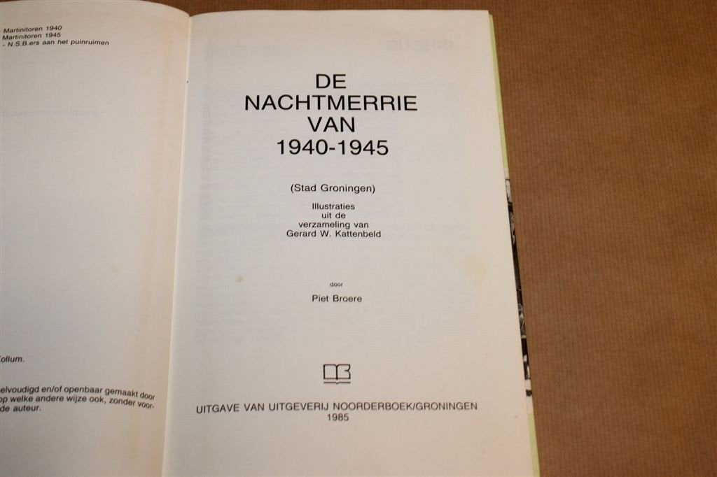 De Nachtmerrie van 1940-1945 — Stad Groningen in WOII, Ophalen of Verzenden, Gelezen