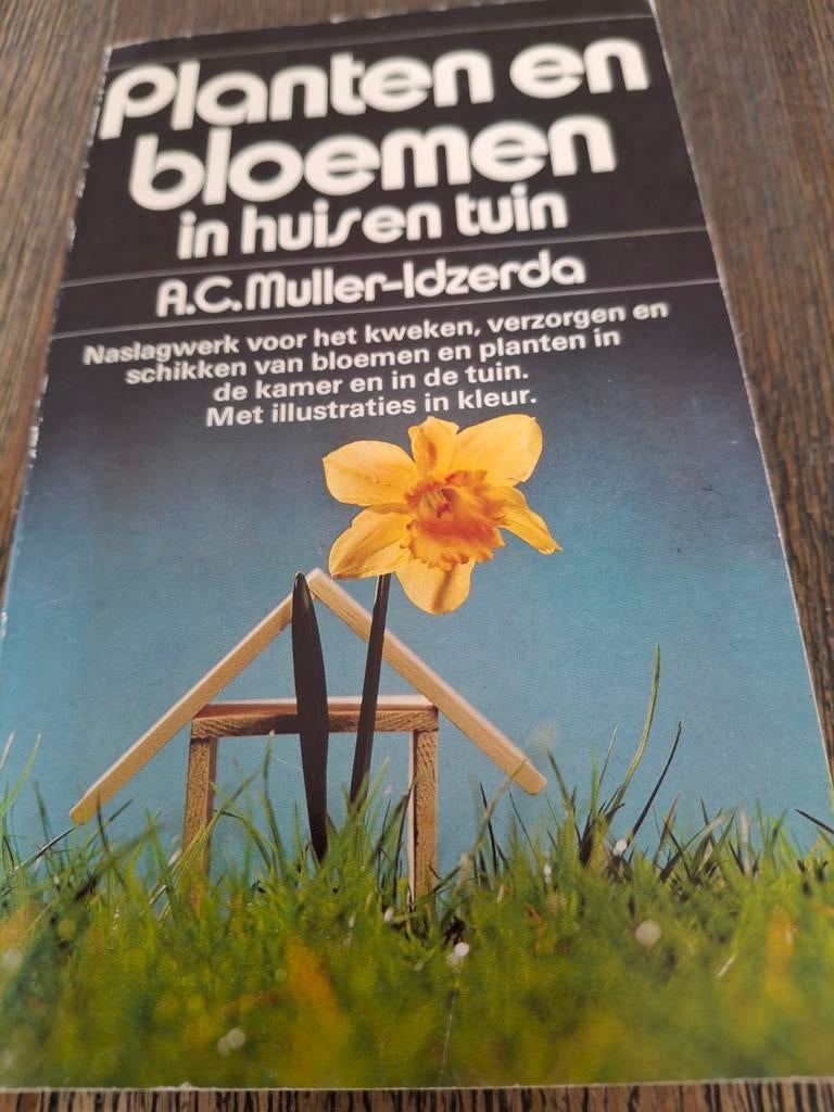 Planten en Bloemen in Huis en Tuin - A.C. Muller-Idzerda, Boeken, Ophalen of Verzenden, Gelezen, A.C. Muller-Idzerda, Tuinieren en Tuinplanten