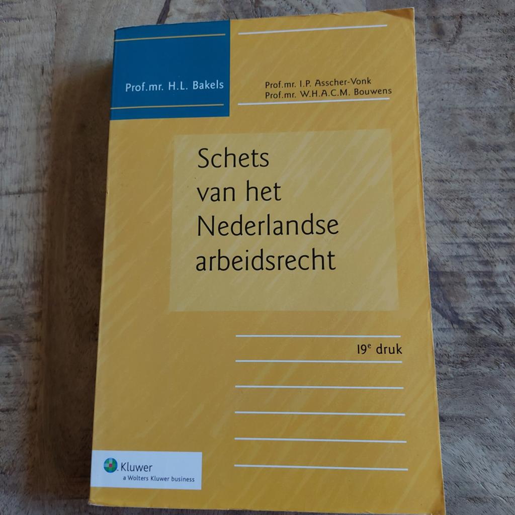 H.L. Bakels - Schets van het Nederlands arbeidsrecht, Boeken, Sociale wetenschap, Ophalen of Verzenden, Zo goed als nieuw, H.L. Bakels; I.P. Asscher-Vonk; W.H.A.C.M. Bouwens