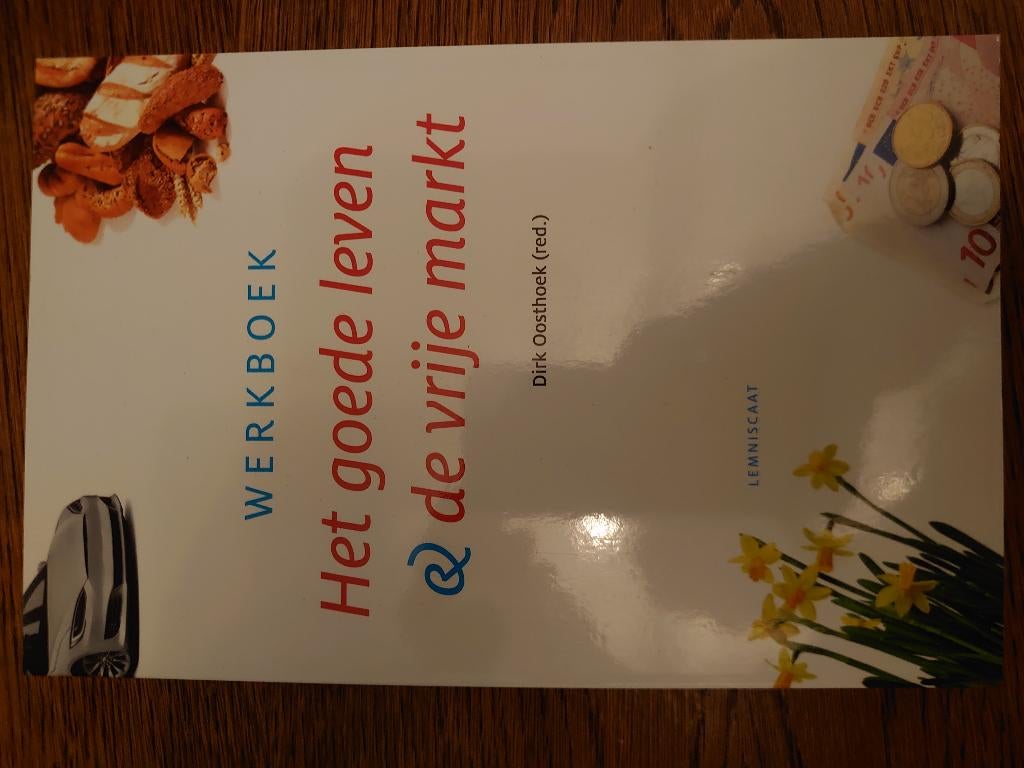 HET GOEDE LEVEN & DE VRIJE MARKT - WERKBOEK, Verzenden, Gelezen, Overige niveaus, Nederlands