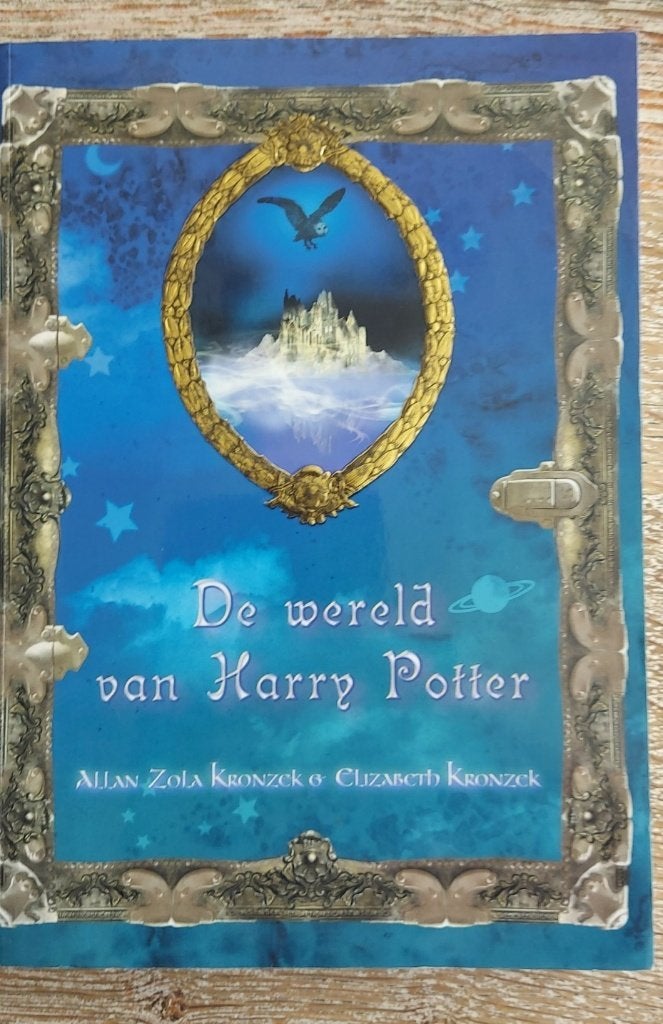 De wereld van Harry Potter - Allan Zola Kronzek, Boeken, Ophalen of Verzenden, Zo goed als nieuw, Allan Zola Kronzek & Elizabeth Kronzek