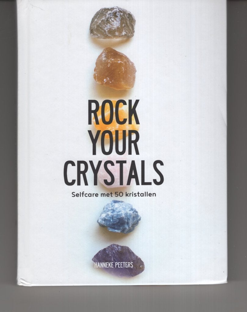 Rock your crystals Hanneke Peeters Nederlands, Ophalen of Verzenden, Zo goed als nieuw, Spiritualiteit algemeen, Overige typen