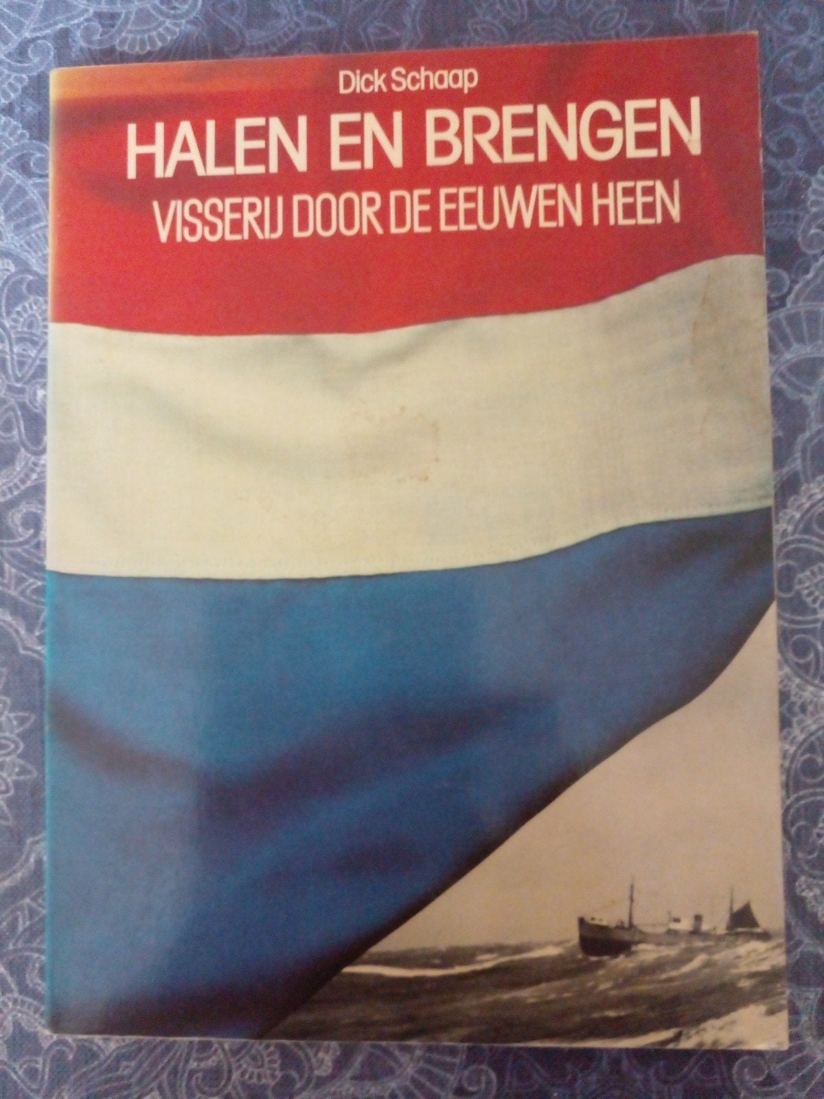 Halen en Brengen: Visserij door de Eeuwen Heen - Dick Schaap, Verzenden