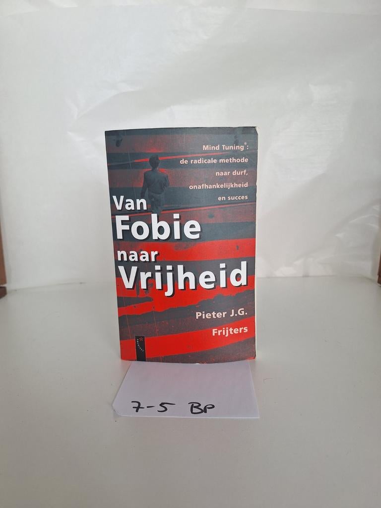 Van Fobie naar Vrijheid - Pieter J.G. Frijters, Ophalen of Verzenden, Gelezen, Klinische psychologie, Pieter J.G. Frijters