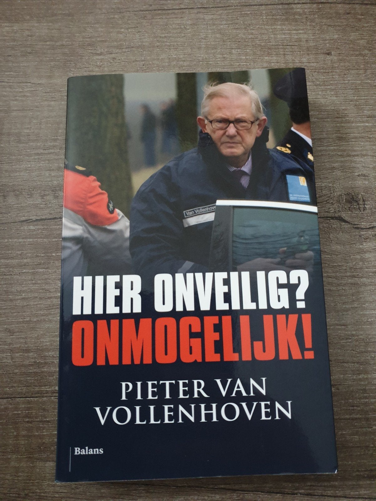 Hier Onveilig? Onmogelijk! - Pieter van Vollenhoven, Boeken, Ophalen of Verzenden, Gelezen, Pieter van Vollenhoven