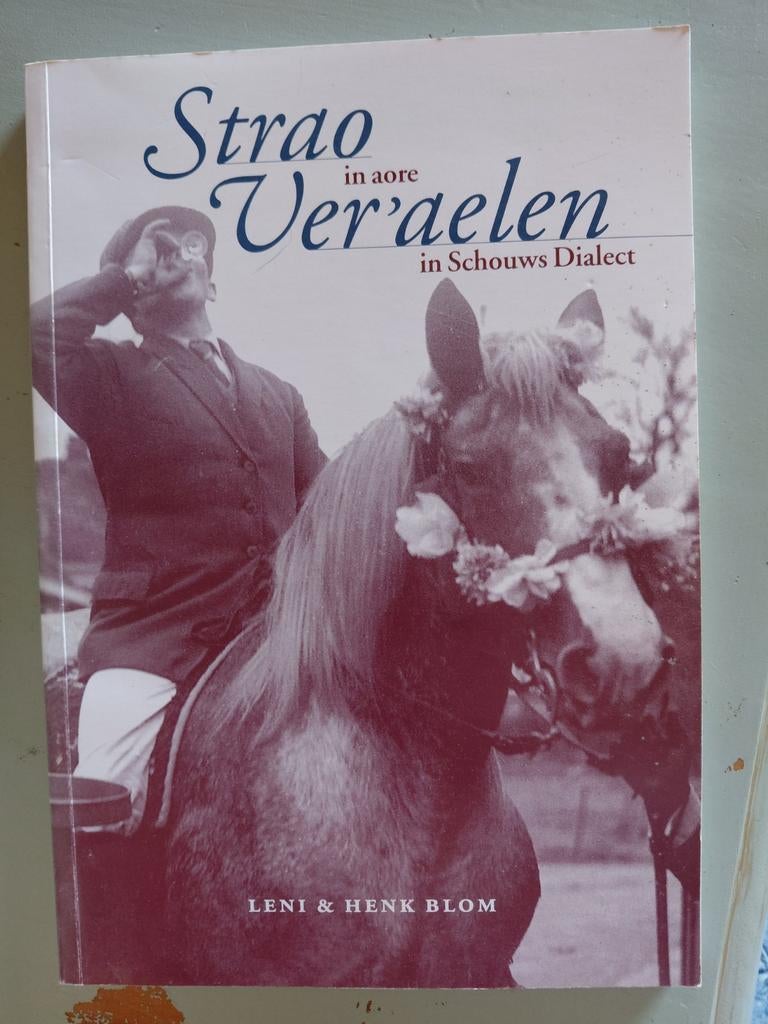 Leni &Henk Blom Strao in aore Veraelen in Schouws dialect, Ophalen of Verzenden, Gelezen