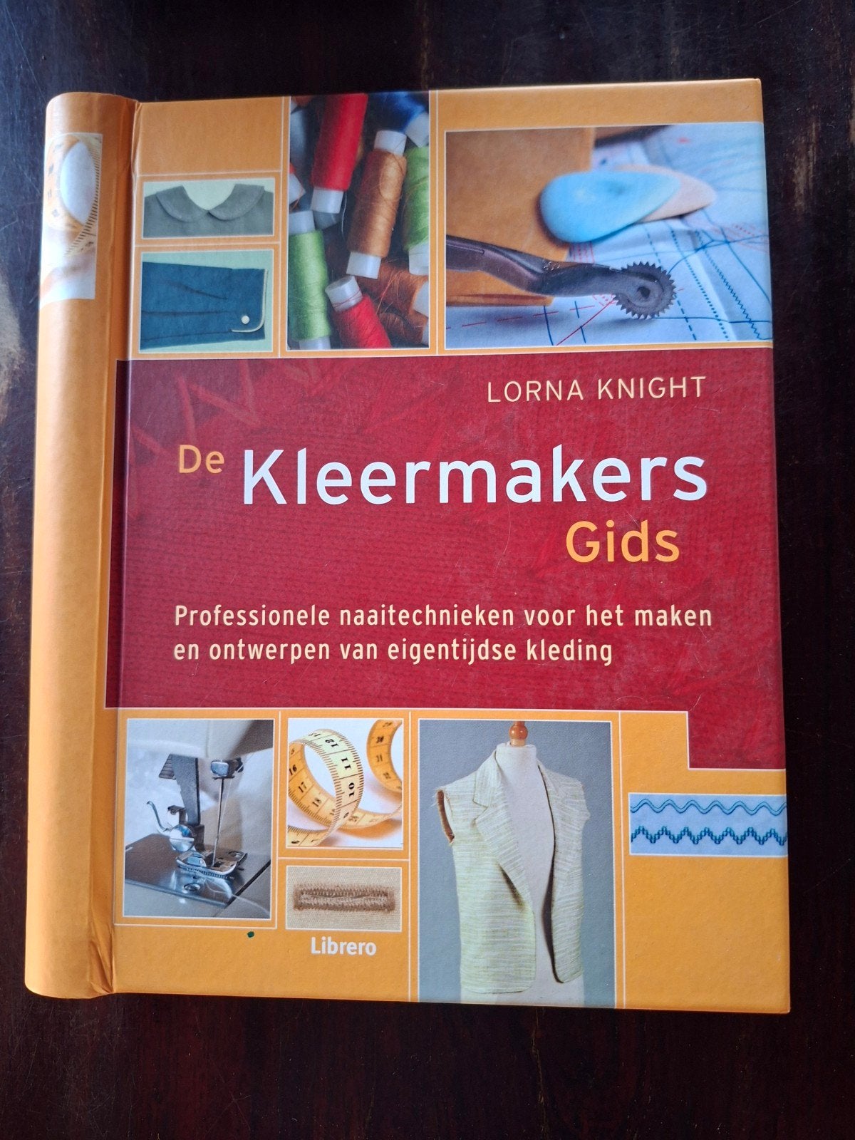 De Kleermakers Gids. Lorna Knight. Prof. naaitechnieken., Ophalen of Verzenden, Borduren en Naaien
