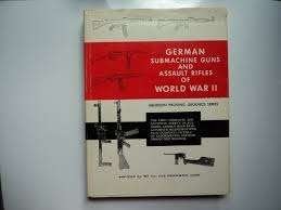 German Submachine Guns and Assault Rifles of World War II, Ophalen of Verzenden, Tweede Wereldoorlog, Zo goed als nieuw, Algemeen