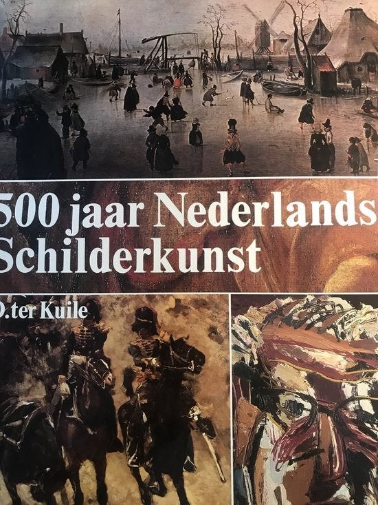 O. Ter Kuile  -  500 Jaar Nederlandse Schilderkunst (Hardcov, Boeken, Ophalen of Verzenden, Zo goed als nieuw