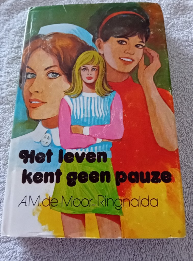 Het leven kent geen pauze. A . M. De moor-ringnalda, Ophalen of Verzenden, Gelezen